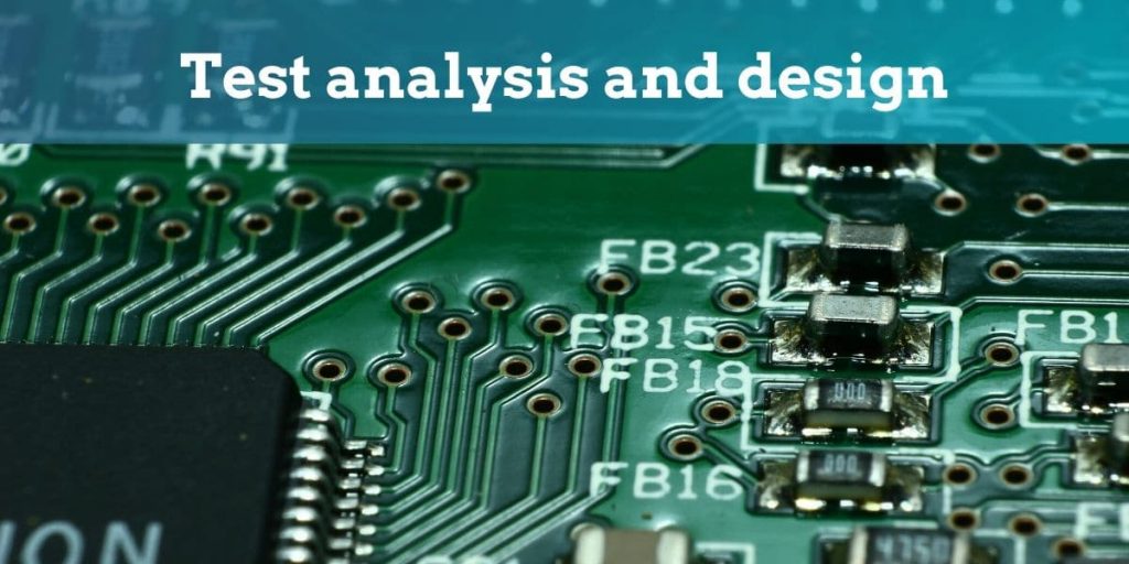 Test analysis and design